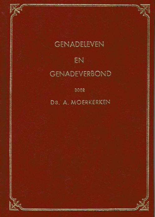 Moerkerken, Ds. A.-Genadeleven en genadeverbond, Boeken, Overige Boeken, Gelezen, Verzenden