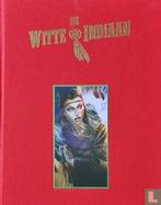 Witte indiaan, De - De Witte Indiaan integraal (strips), Eén stripboek, Verzenden, Gelezen, Algera, Sytse S.