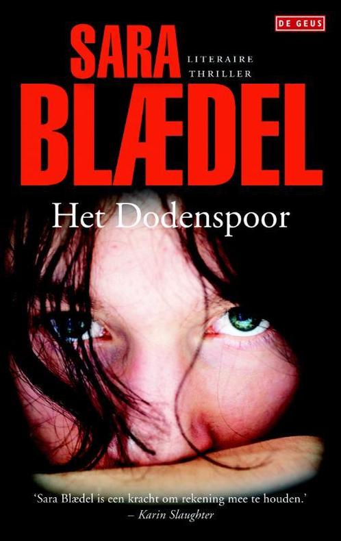 Het dodenspoor 9789044533712 Sara Blædel, Boeken, Thrillers, Gelezen, Verzenden