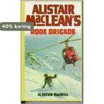 Alistair MacLeans Rode Brigade / Adventure classics, Boeken, Verzenden, Gelezen, Alastair MacNeill