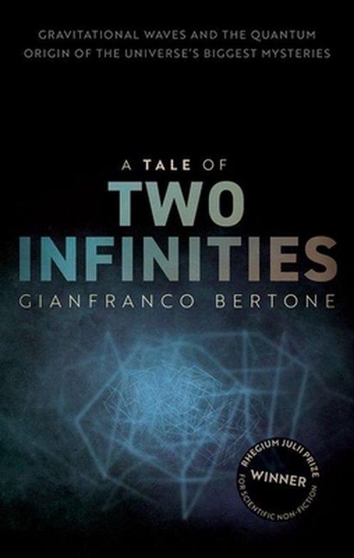 9780192898159 A Tale of Two Infinities Gianfranco Bertone, Boeken, Studieboeken en Cursussen, Nieuw, Verzenden