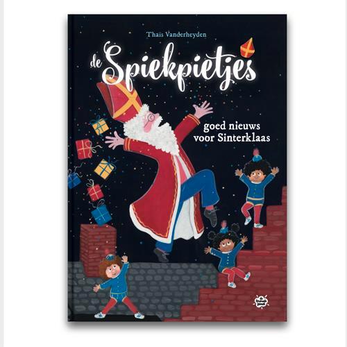 Goed nieuws voor Sinterklaas / De Spiekpietjes 9789463889148, Boeken, Prentenboeken en Plaatjesalbums, Zo goed als nieuw, Verzenden