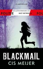 Blackmail / Politie niet betreden 9789026156717 Cis Meijer, Boeken, Verzenden, Zo goed als nieuw, Cis Meijer