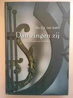 Dan zingen zij 9789033607615 G.J. van Aalst, Boeken, Verzenden, Zo goed als nieuw, G.J. van Aalst