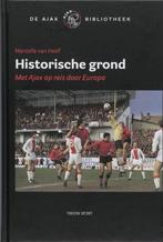 Historische Grond - Met Ajax Op Reis Door Europa, Boeken, Verzenden, Nieuw