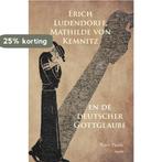 Erich Ludendorff, Mathilde von Kemnitz en de deutscher, Boeken, Verzenden, Zo goed als nieuw, Perry Pierik