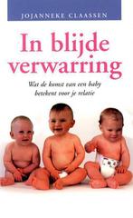 In Blijde Verwarring 9789022987650 Jojanneke Claassen, Boeken, Verzenden, Gelezen, Jojanneke Claassen