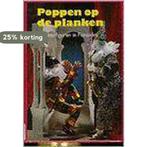 POPPEN OP DE PLANKEN - THEATERFIGUREN IN FIMOKLEI, Boeken, Verzenden, Gelezen, M. van Wijk