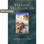 Vreemde vertellingen 9789090177038 Roelof Tichelaar, Boeken, Verzenden, Gelezen, Roelof Tichelaar