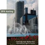 Geef Mij Maar Rotterdam 9789086840519 Marina Meeuwisse, Boeken, Verzenden, Zo goed als nieuw, Marina Meeuwisse