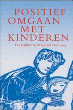 Positief omgaan met kinderen 9789023229179 I. Bakker, Verzenden, Gelezen, I. Bakker