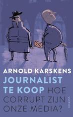 Journalist te koop 9789021402253 Arnold Karskens, Verzenden, Zo goed als nieuw, Arnold Karskens