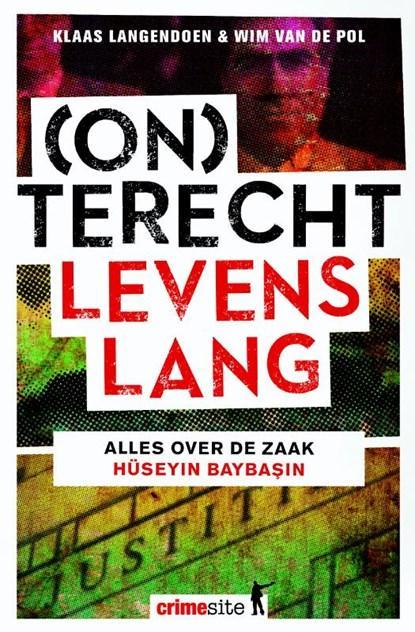 (On)terecht levenslang | 9789045210773 | Klaas Langendoen ;, Boeken, Thrillers, Zo goed als nieuw