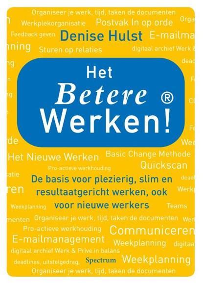 Het betere werken! | 9789049106362 | Denise Hulst, Boeken, Wetenschap, Zo goed als nieuw