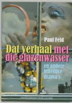 Dat verhaal met die glazenwasser en andere feitelijke, Boeken, Literatuur, Gelezen, P. Feld, Verzenden