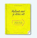 Hollend voor je stress uit 9789491363351 Suzan Kuijsten, Boeken, Verzenden, Zo goed als nieuw, Suzan Kuijsten