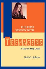 The First Session with Teenagers 9780787949822, Boeken, Verzenden, Gelezen, Neil G. Ribner
