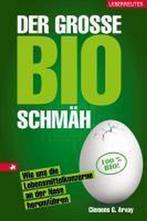 Der große Bio-Schmäh 9783800075287 Clemens G. Arvay, Verzenden, Zo goed als nieuw, Clemens G. Arvay