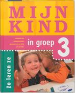 Mijn kind in groep 3 / Zo leren ze 9789006690026, Boeken, Verzenden, Zo goed als nieuw, Annemarie Bon
