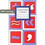 Kunstgeschiedenis in Nederland 9789053337080, Verzenden, Gelezen