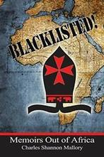 BLACKLISTED: Memoirs Out of Africa. Mallory, Shannon   New., Zo goed als nieuw, Mallory, Charles Shannon, Verzenden