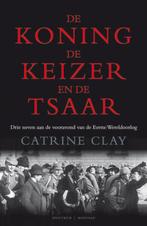 De koning, de keizer en de tsaar 9789071206948 C. Clay, Boeken, Verzenden, Gelezen, C. Clay