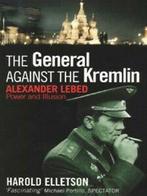 The general against the Kremlin: Alexander Lebed : power and, Gelezen, Harold Elletson, Verzenden
