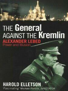 The general against the Kremlin: Alexander Lebed : power and, Boeken, Biografieën, Gelezen, Verzenden