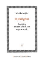 In tekst gevat / Amsterdam Academic Archive 9789053568552, Boeken, Verzenden, Gelezen, Maaike Meijer