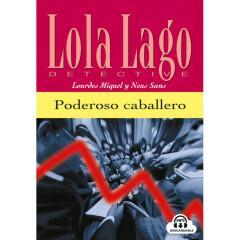 Poderoso caballero / A2 / Lola Lago, detective Nivel A2, Boeken, Overige Boeken, Zo goed als nieuw, Verzenden