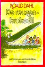De reuzenkrokodil 9789026112126 Roald Dahl, Boeken, Kinderboeken | Jeugd | 13 jaar en ouder, Gelezen, Roald Dahl, Quentin Blake