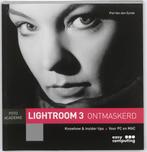 LIGHTROOM 3 ONTMASKERD 9789045648446 Piet van den Eynde, Verzenden, Zo goed als nieuw, Piet van den Eynde