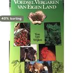 Voedsel vergaren van eigen land 9789061342984 Wylen, Boeken, Verzenden, Gelezen, Wylen