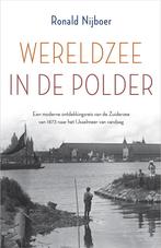 Wereldzee in de polder (9789402712759, Ronald Nijboer), Nieuw, Verzenden
