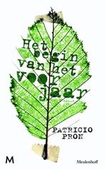 Het begin van het voorjaar 9789029088091 Patricio Pron, Verzenden, Gelezen, Patricio Pron