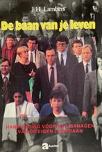 BAAN VAN JE LEVEN, DE       HANDL.VOOR MANAGEN V.EIGEN, Verzenden, Zo goed als nieuw, J.H. Lambers