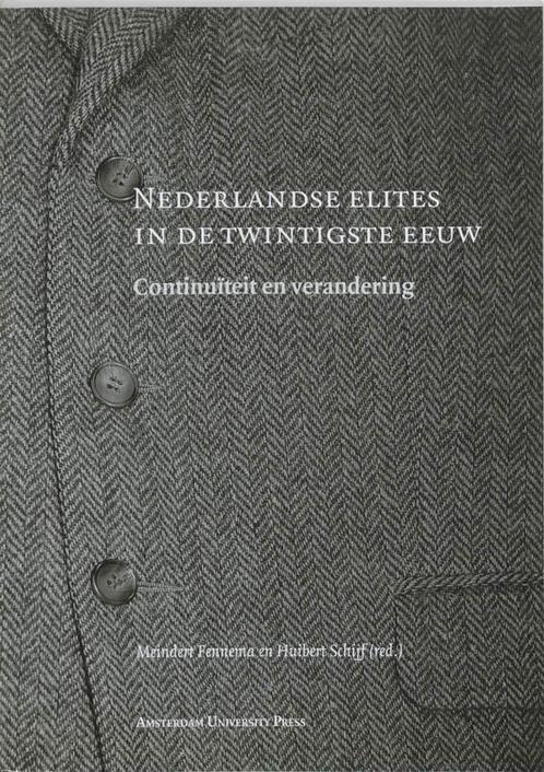 Nederlandse elites in de twintigste eeuw 9789053566497, Boeken, Politiek en Maatschappij, Zo goed als nieuw, Verzenden