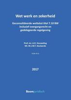 Wet werk en zekerheid 2017 / Boom Juridische wettenbundels, Verzenden, Gelezen