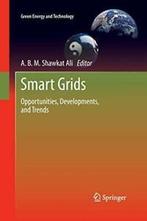 Smart Grids : Opportunities, Developments, and Trends.by, Boeken, Ali, A B M Shawkat, Zo goed als nieuw, Verzenden
