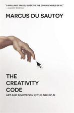 Creativity Code 9780674244719 Marcus Du Sautoy, Boeken, Verzenden, Zo goed als nieuw, Marcus Du Sautoy