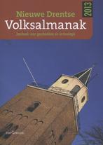 Nieuwe Drentse Volksalmanak 2013 2013 9789023252535, Boeken, Geschiedenis | Stad en Regio, Verzenden, Zo goed als nieuw