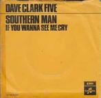 vinyl single 7 inch - Dave Clark Five - Southern Man, Cd's en Dvd's, Vinyl Singles, Zo goed als nieuw, Verzenden