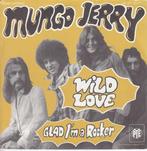 vinyl single 7 inch - Mungo Jerry - Wild Love, Cd's en Dvd's, Vinyl Singles, Verzenden, Zo goed als nieuw