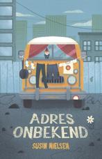 Adres onbekend 9789047710806 Susin Nielsen, Boeken, Verzenden, Zo goed als nieuw, Susin Nielsen