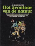 Het avontuur van de natuur 9789032006457, Verzenden, Zo goed als nieuw