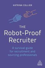 The Robot-Proof Recruiter 9780749493226 Katrina Collier, Verzenden, Gelezen, Katrina Collier