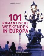 101 romantische weekenden in Europa 9789048302581, Boeken, Hobby en Vrije tijd, Gelezen, Sarah Woods, Woods, Sarah, Verzenden