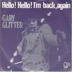 vinyl single 7 inch - Gary Glitter - Hello ! Hello ! Im..., Verzenden, Zo goed als nieuw