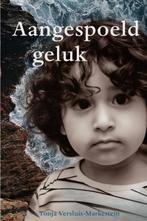 Aangespoeld geluk 9789087184889 Tonja Versluis-Markestein, Verzenden, Gelezen, Tonja Versluis-Markestein