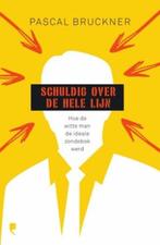 9789022338445 Schuldig over de hele lijn | Tweedehands, Boeken, Verzenden, Zo goed als nieuw, Pascal Bruckner